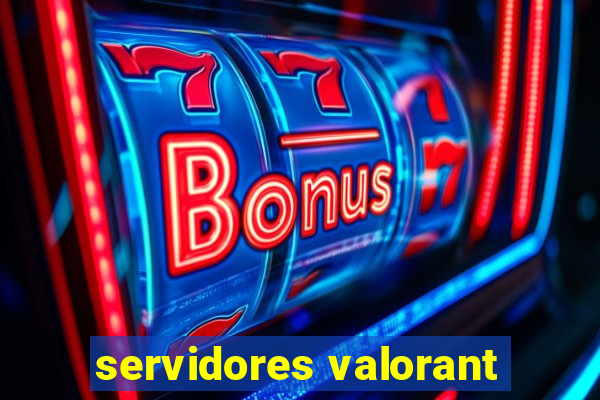 servidores valorant